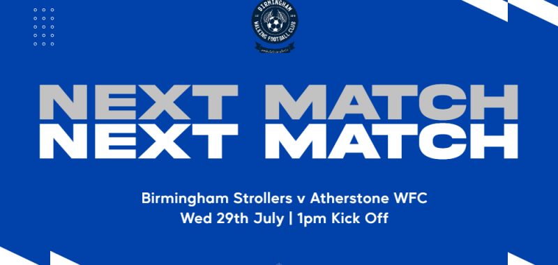 FORTHCOMING FIXTURES - BWFC STROLLERS V ATHERSTONE 29/7 1:00KO