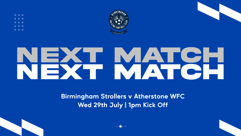 FORTHCOMING FIXTURES - BWFC STROLLERS V ATHERSTONE 29/7 1:00KO